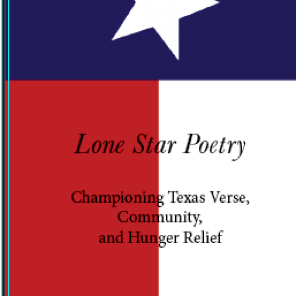 Lone Star Poetry: Championing Texas Verse, Community, and Hunger Relief